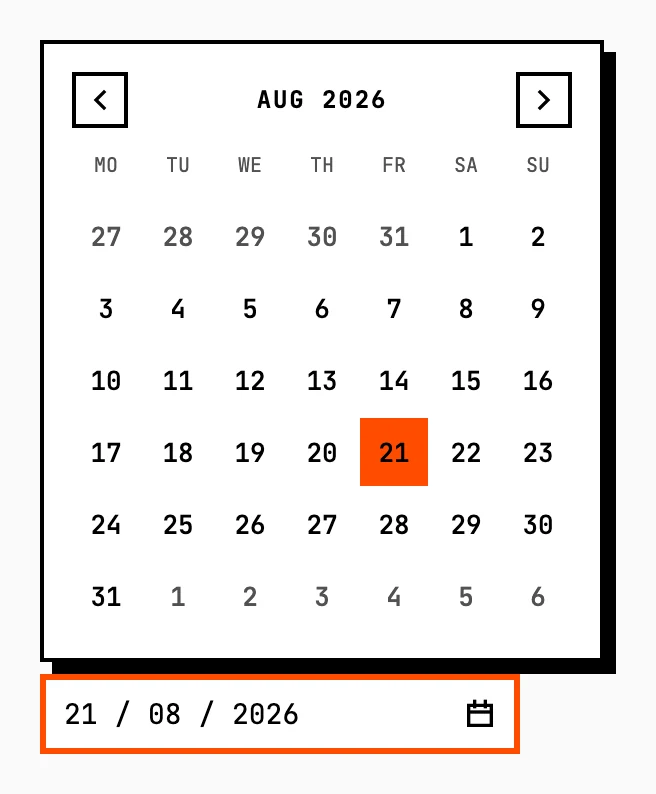 The Steelbook date picker, open: a calendar for August 2026 with the 21st filled orange, above a date input with a heavy orange focus ring and a calendar icon.